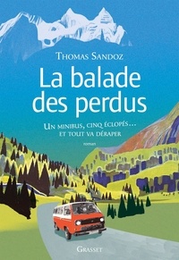 Thomas Sandoz - La balade des perdus - roman.