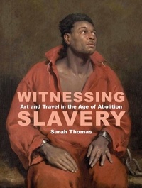 Thomas Sarah - Witnessing slavery.