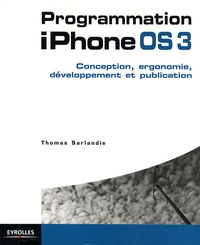 Thomas Sarlandie - Programmation iPhone OS3 - Conception, ergonomie, développement et publication.