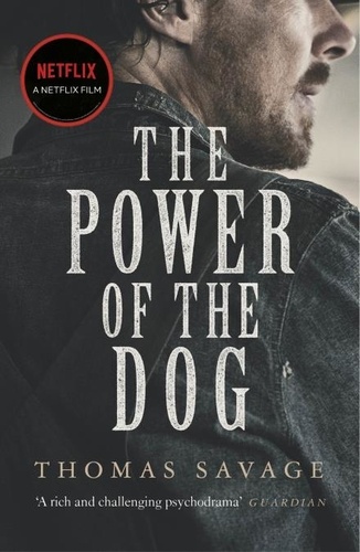 Thomas Savage - The Power of the Dog.