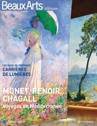Télécharger des livres complets en ligne gratuitement Monet, Renoir... Chagall  - Voyages en Méditerranée