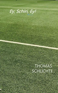 Ey, Schiri, Ey!