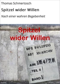 Spitzel wider Willen
