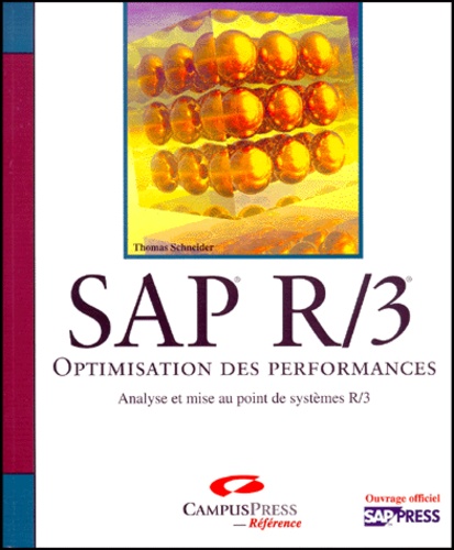 Thomas Schneider - Sap R/3. Optimisation Des Performances, Analyse Et Mise Au Point De Systemes R/3.