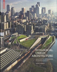 Thomas Schröpfer - Ecological Urban Architecture - Qualitative Approaches to Sustainability.