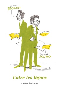 Thomas Scotto et Benoît Broyart - Entres les lignes.
