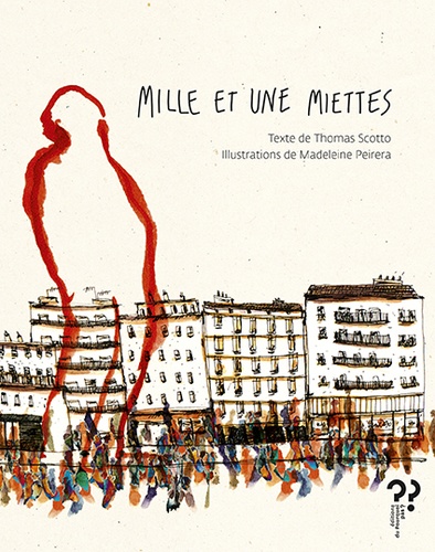 Thomas Scotto et Madeleine Pereira - Mille et une miettes.