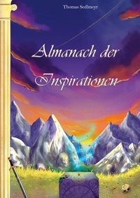 Thomas Sedlmeyr - Almanach der Inspirationen - Für Spielleiter von Fantasy-Rollenspielen.