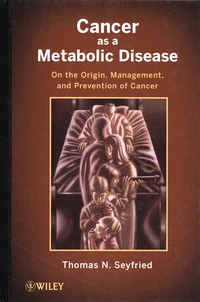 Cancer as a Metabolic Disease