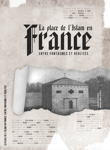Thomas Sibille - La place de l'Islam en France - Entre fantasmes et réalités Tome 1.