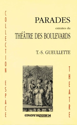 Thomas-Simon Gueullette - Parades extraites du Théâtre des boulevards.