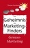 Das Geheimnis des Marketing-Finders. Genuss-Marketing, Emotionen schlagen die Daten. Marketing in der Tierwelt