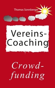 Thomas Sonnberger et Wela e.V. - Vereins-Coaching - Crowdfunding, Kunden- und Mitarbeiterbindung.