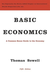 Thomas Sowell - Basic Economics - A Common Sense Guide to the Economy.