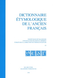 Thomas Städtler et Frankwalt Möhren - Dictionnaire étymologique de l'ancien français - F3.