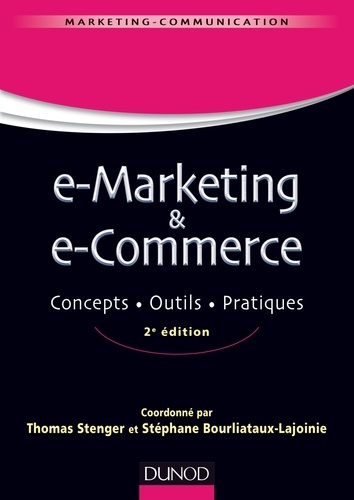 E-marketing & e-commerce - 2e éd.. Concepts, outils, pratiques
