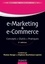 E-marketing & e-commerce - 2e éd. Concepts, outils, pratiques