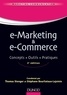 Thomas Stenger et Stéphane Bourliataux-Lajoinie - E-marketing & e-commerce - 2e éd - Concepts, outils, pratiques.