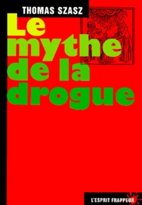Le mythe de la drogue