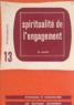 Thomas Suavet et Gérard Espéret - Spiritualité de l'engagement.