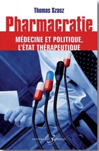 Pharmacratie - Médecine et politique létat thérapeutique.pdf