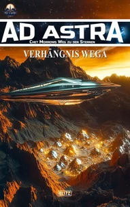 Ad Astra – Chet Morrows Weg zu den Sternen, Neue Abenteuer 23: Verhängnis Wega