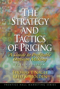 Thomas-T Nagle - The strategy and tactics of pricing.