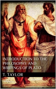Thomas Taylor - Introduction to the Philosophy and Writings of Plato.