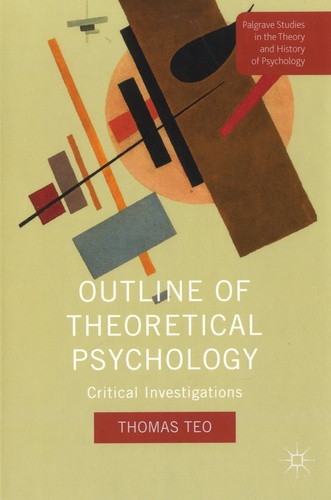 Outline of Theoretical Psychology. Critical Investigations