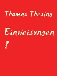 Thomas Thesing - Einweisungen  ? - CARITAS/ Behindertenwerkstatt/Außenarbeitsplatz !.