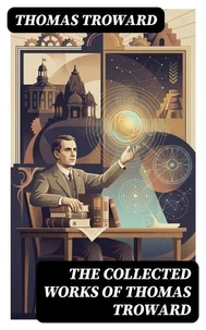 The Collected Works of Thomas Troward