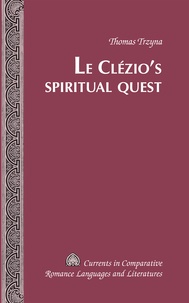 Thomas Trzyna - Le Clézio’s Spiritual Quest.
