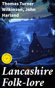 Lancashire Folk-lore