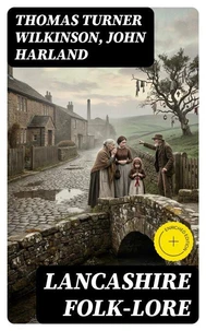 Lancashire Folk-lore