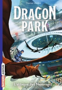 Thomas Verdois - Dragon Park, Tome 01 - L'attaque des Nemrogs.