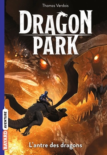 Dragon Park Tome 3 L'antre des dragons