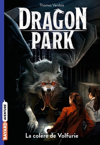 Thomas Verdois et Benjamin Carré - Dragon Park Tome 5 : La colère de Volfurie.