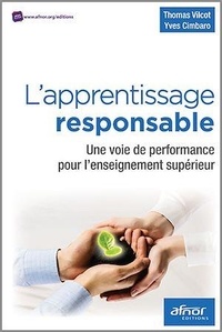 Thomas Vilcot et Yves Cimbaro - L'apprentissage responsable - Une voie de performance pour l'enseignement supérieur.