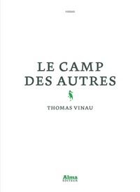 Téléchargez des ebooks gratuits pdfsLe camp des autres (French Edition) parThomas Vinau