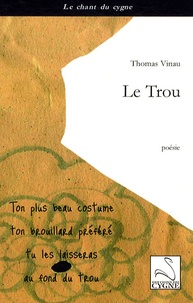 Thomas Vinau - Le Trou.