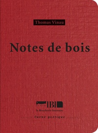 Thomas Vinau - Notes de bois.
