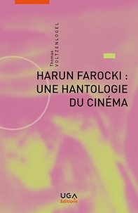 Thomas Voltzenlogel - Harun Farocki : une hantologie du cinéma.