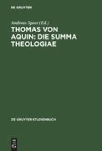 Thomas von Aquin. Summa theologiae - Werkinterpretationen.