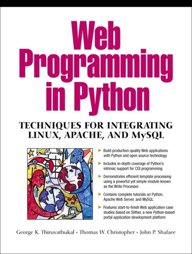 Thomas-W Christopher et George-K Thiruvathukal - Web Programming. Techniques For Integrating Python, Linux, Apache, And Mysql.