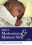 Hale's Medications & Mothers' Milk. A Manual of Lactational Pharmacology  Edition 2021