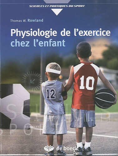 Thomas W Rowland - Physiologie de l'exercice chez l'enfant.
