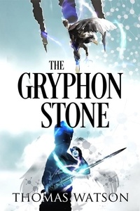 Thomas Watson - The Gryphon Stone.