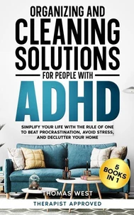 Organizing and Cleaning Solutions for People with ADHD (5 Books in 1)