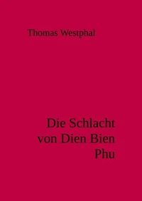 Die Schlacht von Dien Bien Phu