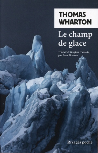 Thomas Wharton - Le champ de glace.